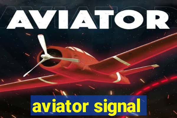 aviator signal